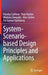 System-Scenario-Based Design Principles and Applications by Francky Catthoor