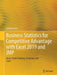 Business Statistics for Competitive Advantage with Excel 2019 and Jmp: Basics, Model Building, Simulation and Cases by Cynthia Fraser