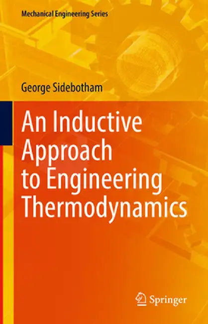 An Inductive Approach to Engineering Thermodynamics by George Sidebotham