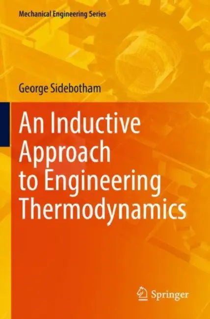 An Inductive Approach to Engineering Thermodynamics by George Sidebotham