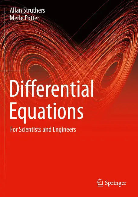 Differential Equations: For Scientists and Engineers by Struthers, Allan