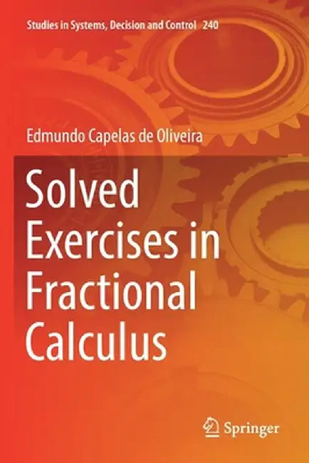 Solved Exercises in Fractional Calculus: by Capelas de Oliveira