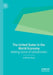 The United States in the World Economy: Making Sense of Globalization by Anthony Elson