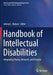 Handbook of Intellectual Disabilities: Integrating Theory, Research, and Practice by Johnny L. Matson