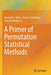 A Primer of Permutation Statistical Methods by Kenneth J. Berry