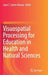 Visuospatial Processing for Education in Health and Natural Sciences by Juan C. Castro-Alonso