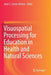 Visuospatial Processing for Education in Health and Natural Sciences by Juan C. Castro-Alonso