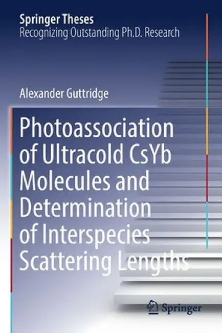Photoassociation of Ultracold Csyb Molecules and Determination of Interspecies Scattering Lengths by Alexander Guttridge