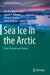 Sea Ice in the Arctic: Past, Present and Future by Ola M. Johannessen