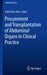 Procurement and Transplantation of Abdominal Organs in Clinical Practice by Rafael Díaz-Nieto