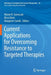 Current Applications for Overcoming Resistance to Targeted Therapies by Myron R. Szewczuk