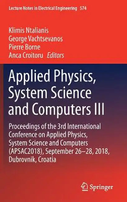 Applied Physics, System Science and Computers III: Proceedings of the 3rd International Conference on Applied Physics, System Science and Computers (A by Klimis Ntalianis