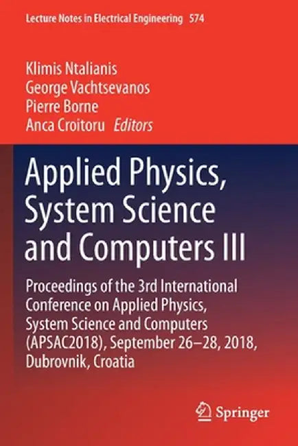 Applied Physics, System Science and Computers III: Proceedings of the 3rd International Conference on Applied Physics, System Science and Computers (A by Klimis Ntalianis
