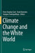 Climate Change and the White World by Prem Shankar Goel