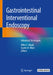Gastrointestinal Interventional Endoscopy: Advanced Techniques by Mihir S. Wagh