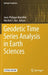 Geodetic Time Series Analysis in Earth Sciences by Jean-Philippe Montillet