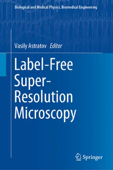 Label-Free Super-Resolution Microscopy by Vasily Astratov
