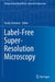 Label-Free Super-Resolution Microscopy by Vasily Astratov