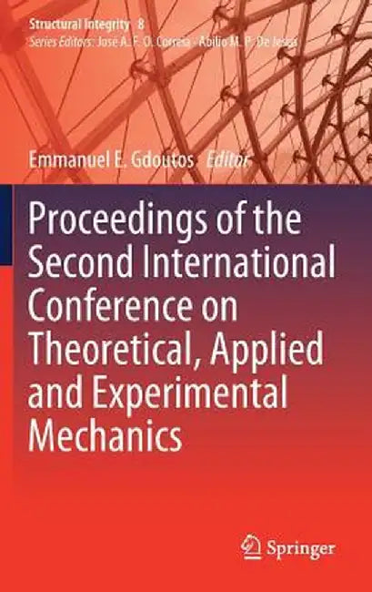 Proceedings of the Second International Conference on Theoretical, Applied and Experimental Mechanics by Emmanuel E. Gdoutos