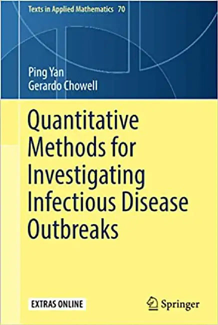 Quantitative Methods for Investigating Infectious Disease Outbreaks by Ping Yan
