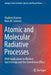 Atomic and Molecular Radiative Processes: With Applications to Modern Spectroscopy and the Greenhouse Effect by Vladimir Krainov