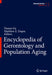 Encyclopedia of Gerontology and Population Aging by Danan Gu