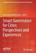 Smart Governance for Cities: Perspectives and Experiences by Nuno Vasco Moreira Lopes