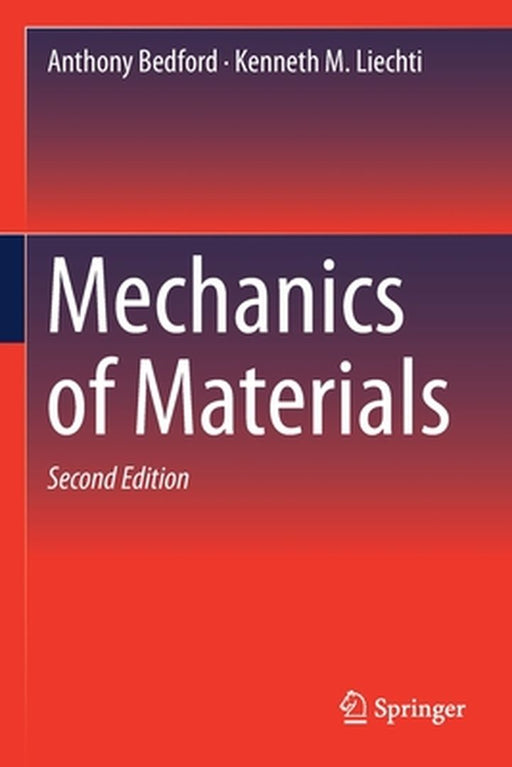 Mechanics of Materials by Anthony Bedford