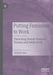 Putting Feminism to Work: Theorising Sexual Violence, Trauma and Subjectivity by Suzanne Egan