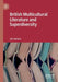 British Multicultural Literature and Superdiversity by Ulla Rahbek