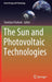 The Sun and Photovoltaic Technologies: by Pavlovic