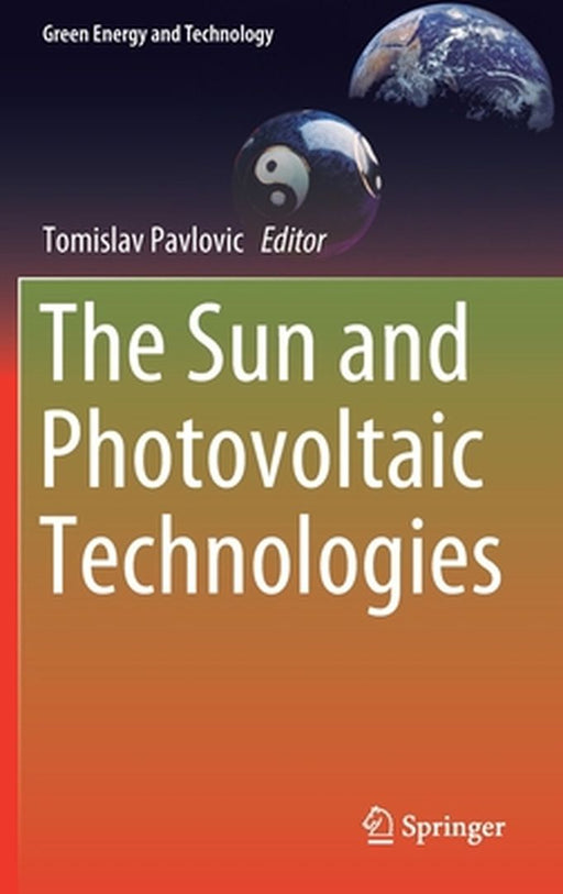 The Sun and Photovoltaic Technologies: by Pavlovic