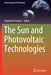 The Sun and Photovoltaic Technologies by Tomislav Pavlovic