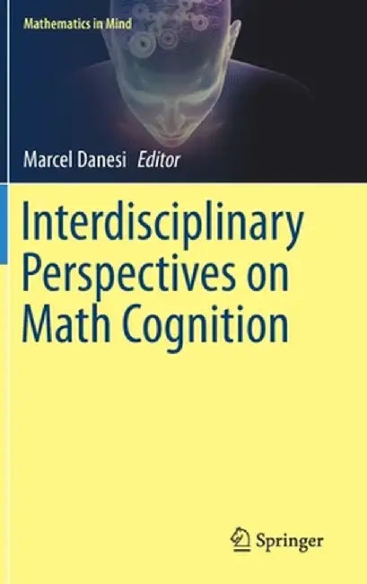 Interdisciplinary Perspectives on Math Cognition by Marcel Danesi