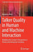 Talker Quality in Human and Machine Interaction: Modeling the Listener's Perspective in Passive and Interactive Scenarios by Benjamin Weiss