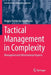 Tactical Management in Complexity: Managerial and Informational Aspects by Renata Petrevska Nechkoska
