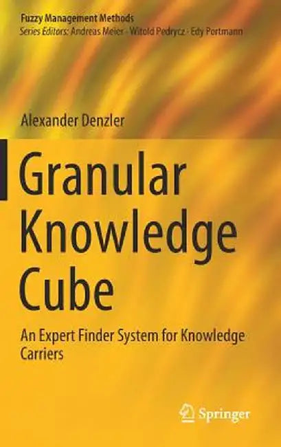 Granular Knowledge Cube: An Expert Finder System for Knowledge Carriers by Alexander Denzler