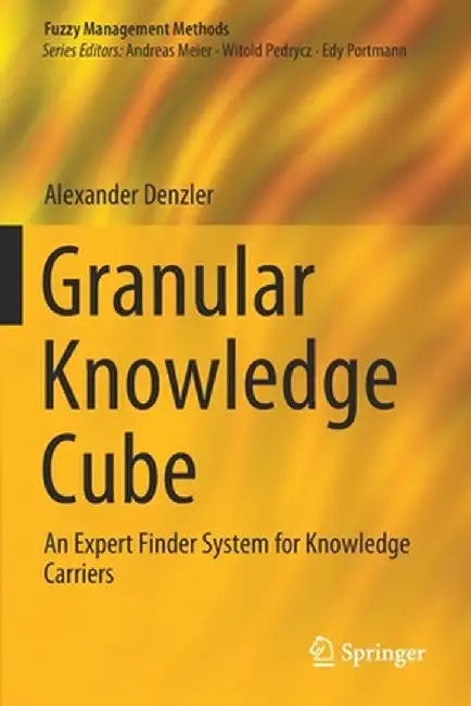 Granular Knowledge Cube: An Expert Finder System for Knowledge Carriers by Alexander Denzler
