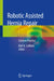 Robotic Assisted Hernia Repair: Current Practice by Karl A. LeBlanc