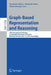 Graph-Based Representation and Reasoning: 24th International Conference on Conceptual Structures, Iccs 2019, Marburg, Germany, July 1-4, 2019, Proceed by Dominik Endres
