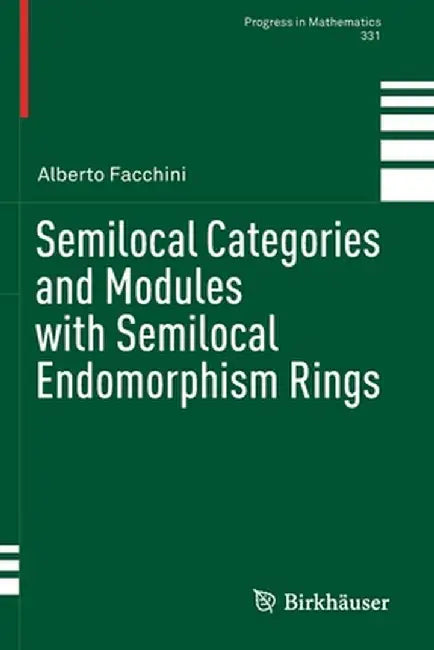 Semilocal Categories and Modules with Semilocal Endomorphism Rings by Alberto Facchini
