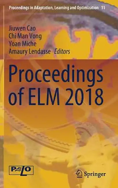 Proceedings of ELM 2018 by Jiuwen Cao