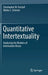 Quantitative Intertextuality: Analyzing the Markers of Information Reuse by Christopher W. Forstall