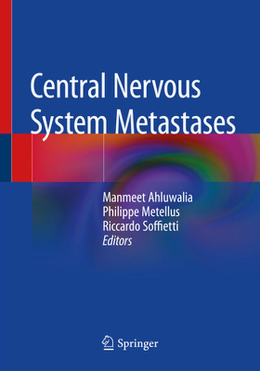 Central Nervous System Metastases by Manmeet Ahluwalia