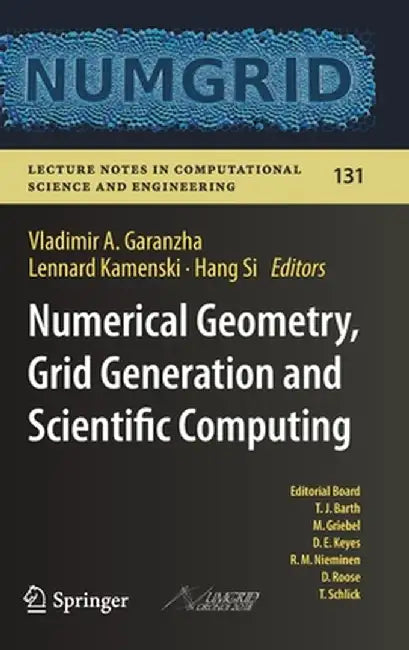 Numerical Geometry, Grid Generation and Scientific Computing: Proceedings of the 9th International Conference, Numgrid 2018 / Voronoi 150, Celebrating by Vladimir A. Garanzha