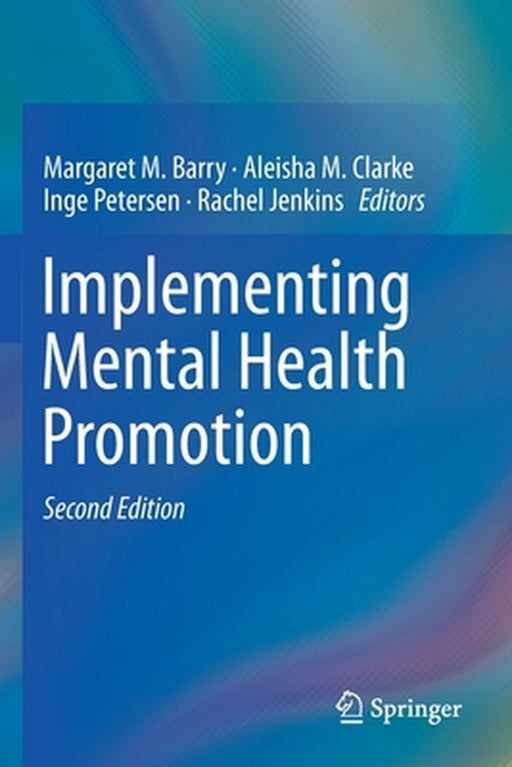 Implementing Mental Health Promotion by Margaret M. Barry