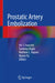 Prostatic Artery Embolization by Ari J. Isaacson