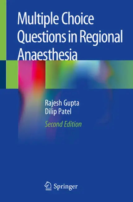 Multiple Choice Questions in Regional Anaesthesia by Rajesh Gupta