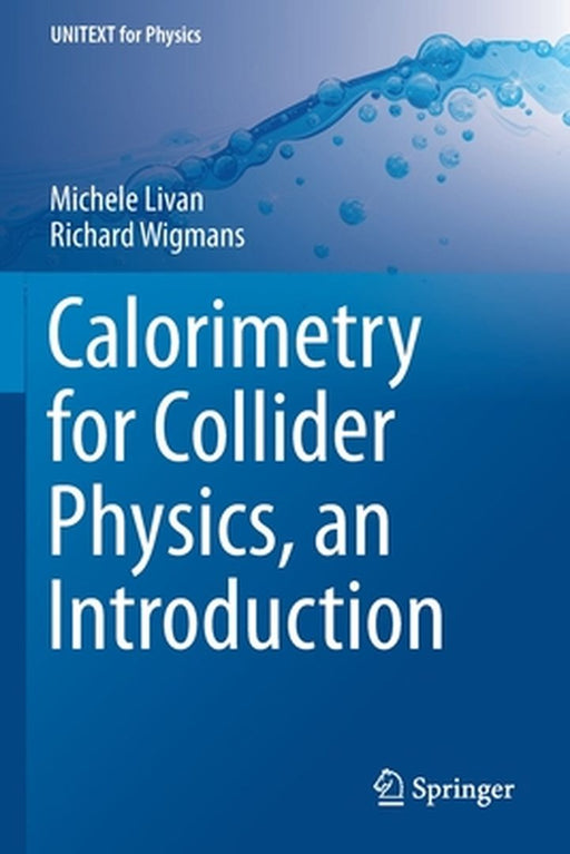 Calorimetry for Collider Physics an Introduction by Michele Livan