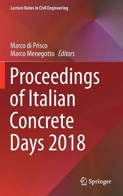 Proceedings of Italian Concrete Days 2018 by Marco Di Prisco
